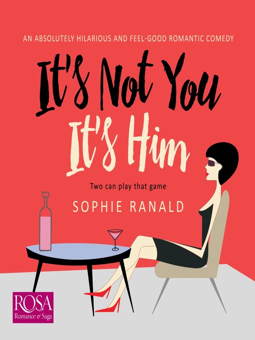 Title details for It's Not You It's Him by Sophie Ranald - Available